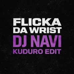 Flicka Da Wrist (DJ Navi Kuduro Edit)