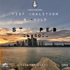 Stamped In Soil (Feat. The Fist Coalition & Paulo)