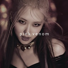 blackpink - pink venom (slowed + reverb)