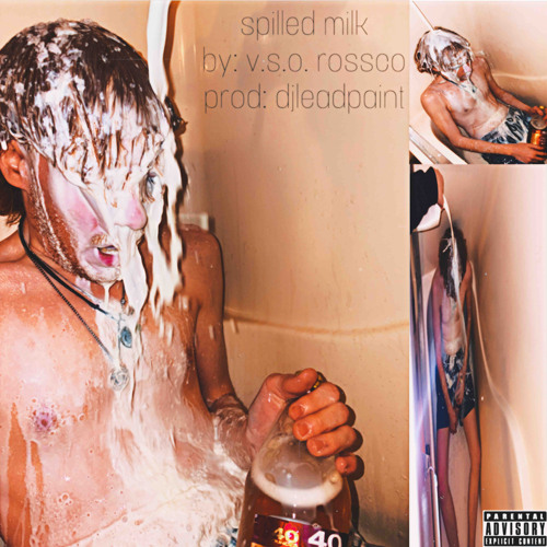 Stream spilled milk by v.s.o. rossco | Listen online for free on SoundCloud