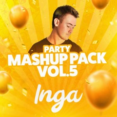 Inga Party Mashup Pack Vol. 5