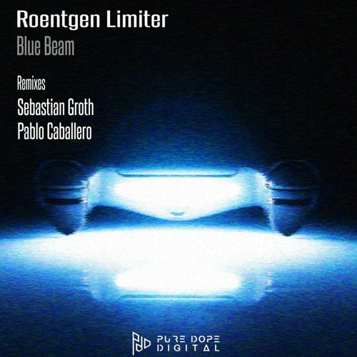 Roentgen Limiter - Blue Beam (Sebastian Groth Remix)