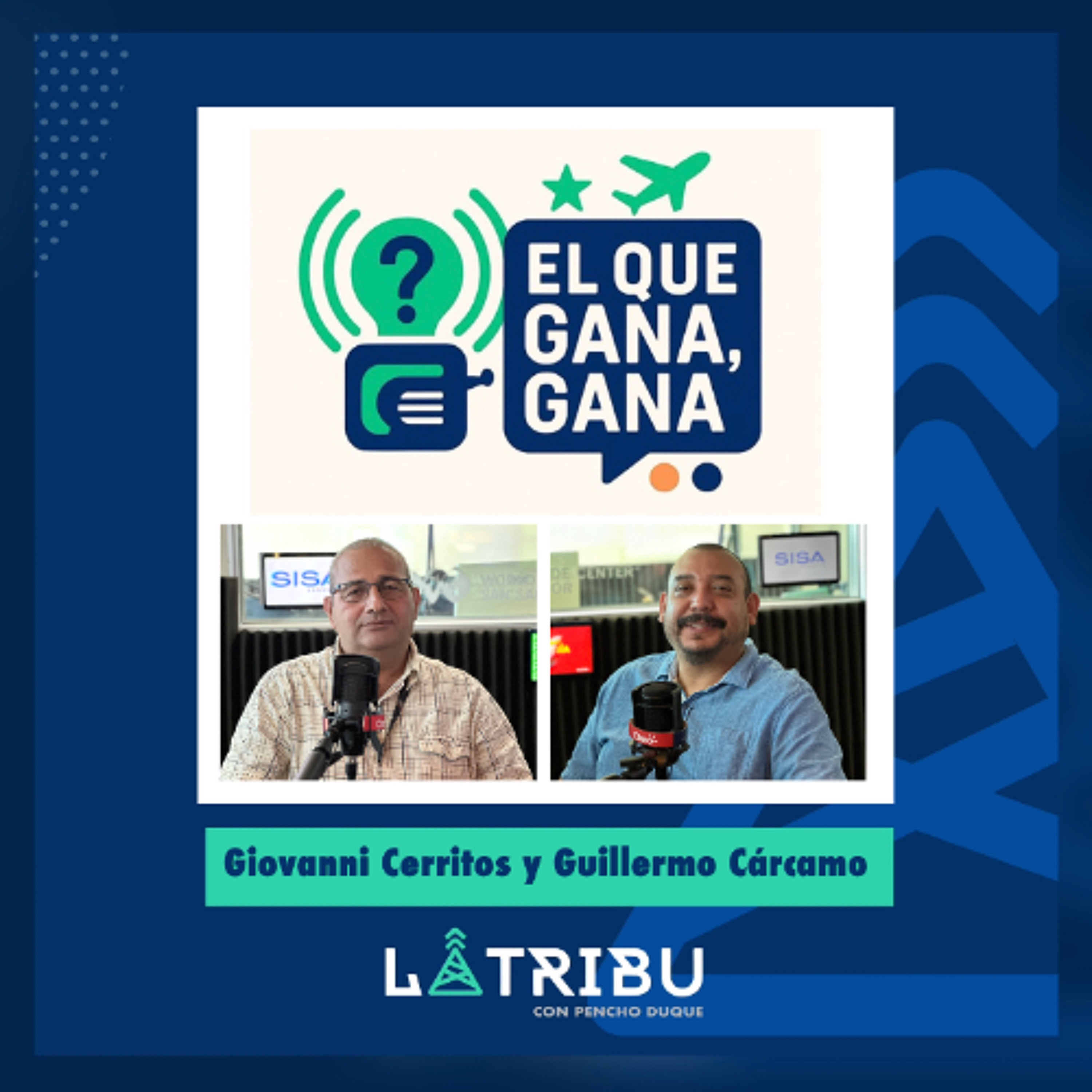 El Que Gana, Gana!! con: Guillermo Cárcamo y Giovanni Cerritos