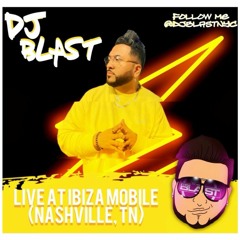 DJ Blast Live At Ibiza Mobile 9.11.21 - DJ Blast