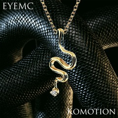 Serpent w/ Komotion