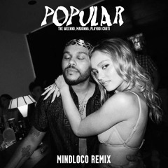 The Weeknd - Popular (Mindloco Remix) (Extended) (Free Download)