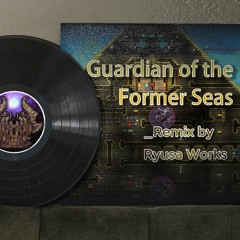 Terraria Calamity - Guardian of the Former Seas (Ryusa Works Remix) (Revision '23)