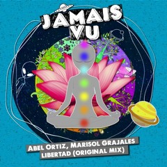 Abel Ortiz, Marisol Grajales - Libertad (Original Mix)[Jamais Vu]