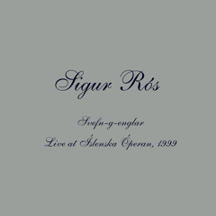 Svefn-g-englar (Live at Íslenska Óperan, 1999)