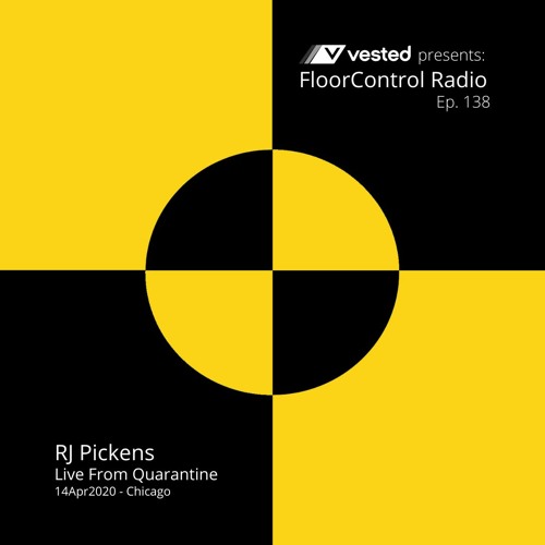 Vested pres: FloorControl Radio ep. 138 - RJ Pickens Live From Quarantine 14Apr2020