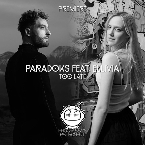 PREMIERE: Paradoks Feat. Ellivia - Too Late [Siona Records]