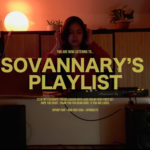 sovannarys playlist -chill/afrobeats/rnb/hiphop/rap