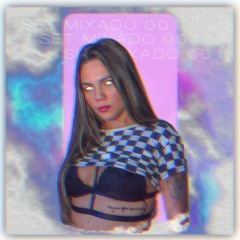 SET MIXADO DJ KAROL MUGER 001 PUTARIA ACELERADA