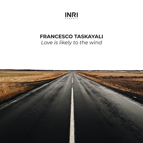 Love Is Likely To The Wind The Shape Of Piano To Come Vol I By Francesco Taskayali Love Is Likely To The Wind The Shape Of Piano To Come Vol I By Francesco Taskayali