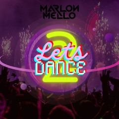 Let´s Dance 2 #DJ MARLON MELLO