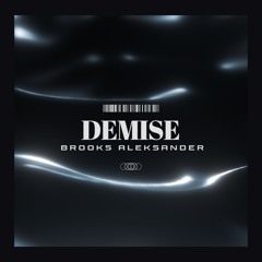 BROOKS ALEKSANDER - DEMISE