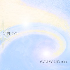 EVOLVE #013 - Alputo