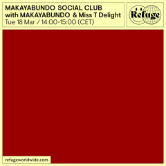 MAKAYABUNDO SOCIAL CLUB - MAKAYABUNDO & Miss T Delight - 18 Mar 2025