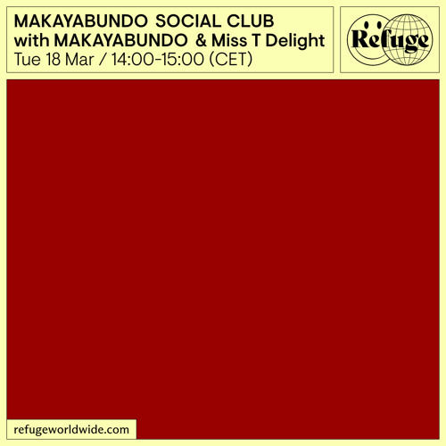 MAKAYABUNDO SOCIAL CLUB - MAKAYABUNDO & Miss T Delight - 18 Mar 2025