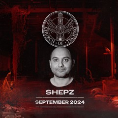 Shepz - Church Of Techno - September 2024 [Psytech / Dark Psytech]