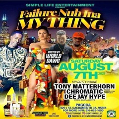 Tony Matterhorn 8/21 (Failure Nuh Ina My Ting)