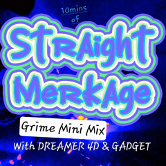 Grime Mini Mix 10min - Dreamer 4D ft. Gadget