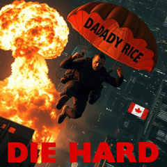 DADADY RICE - DIE HARD