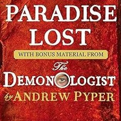 ❤PDF✔ Paradise Lost: With bonus material from The Demonologist by Andrew Pyper