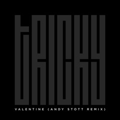 Valentine (Andy Stott Remix)