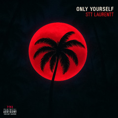 Only Yourself