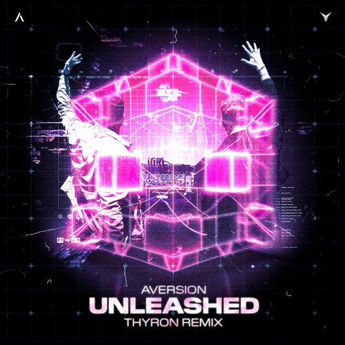 Aversion - Unleashed (Thyron Remix) [OUT NOW]
