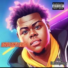 Love Aint Easy ~ ft Jimmykingz