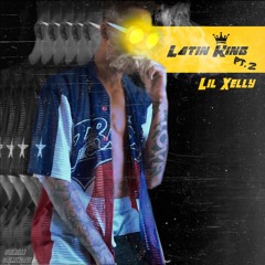 lil xelly - latin king pt 2 (prod. cashcache)