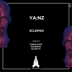 YA:NZ - Ecleipsis (Kilany M Remix) [Revelation]