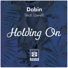 Dabin - Holding On (feat. Lowell) [Mysteryos & Ex3ptions Remix]