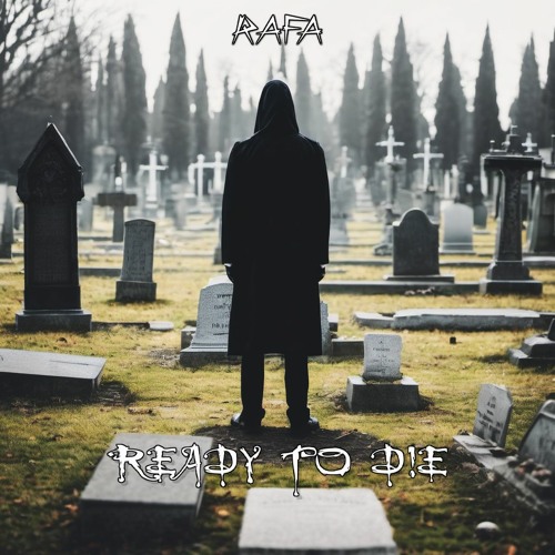 RAFA - READY TO D!E (FREE DL)