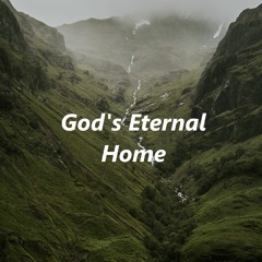 God's Eternal Home