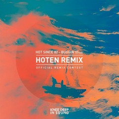 Stream Hot Since 82 Feat. Jem Cooke - Buggin' (Hoten Remix) [Free Download]  by HOTEN | Listen online for free on SoundCloud