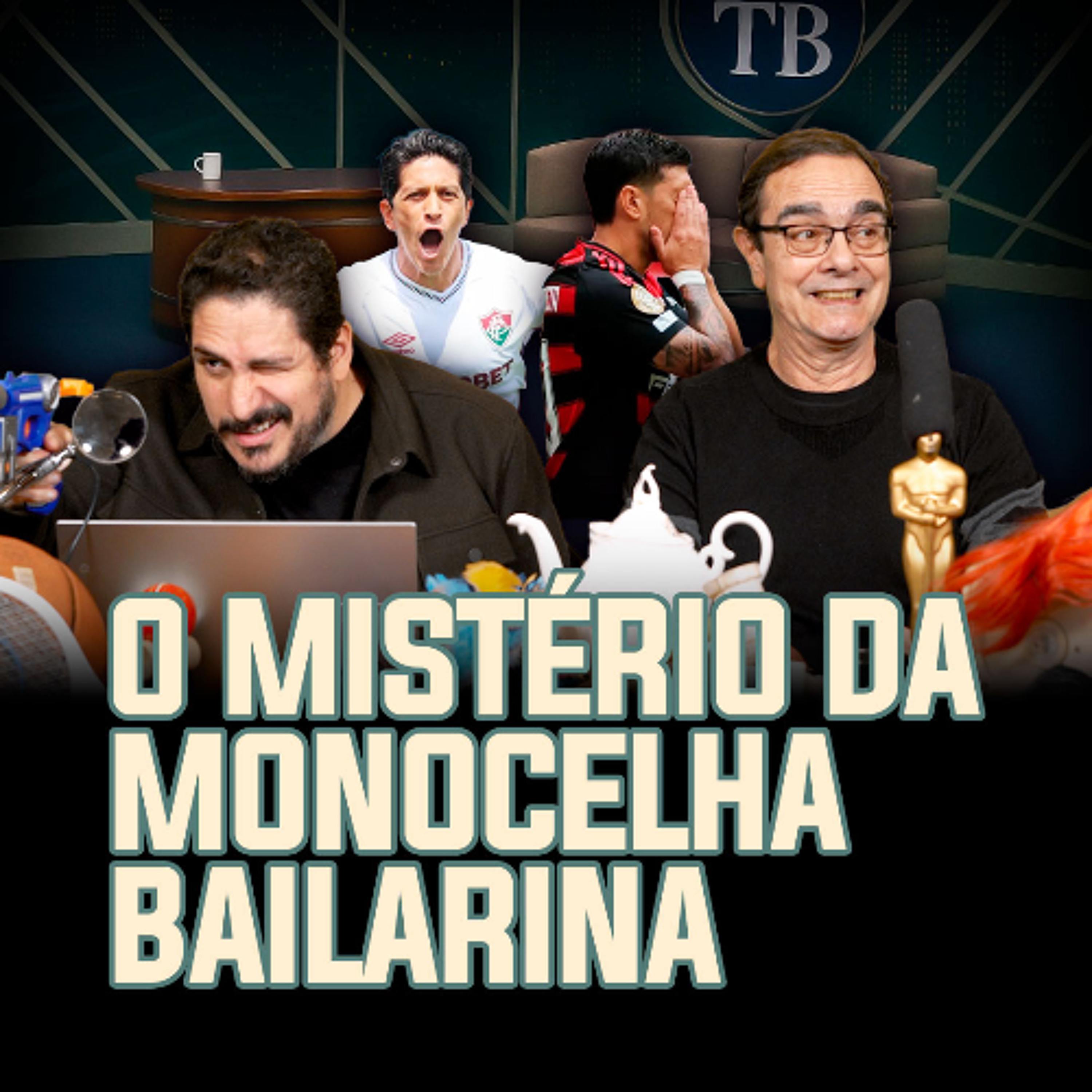 O Mistério da Monocelha Bailarina | TROCANDO AS BOLAS episode artwork