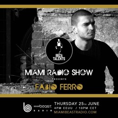 Fabio Ferro - Podcast For IBIZA TALENTS on MIAMI BEAST RADIO 25/06/2020