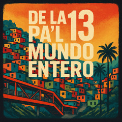 De la 13 pa’l mundo entero - (Original Mix) [FREE DOWNLOAD]