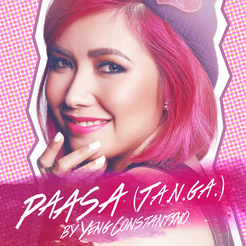 Stream Paasa (T.A.N.G.A.) by Yeng Constantino | Listen online for free on  SoundCloud