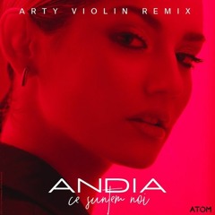Andia - Ce suntem noi (Arty Violin Remix)