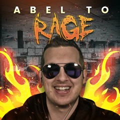 Abel to Rage (ft. Kitboga)