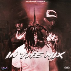 IN THE MIX (FEAT. TRIZZYGRVMS, RONDOSP)