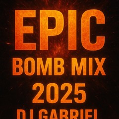 EPIC BOMB MIX 2025 130 BPM BY DJ GABRIEL 052-9444408