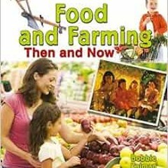 FREE KINDLE 📁 Food and Farming Then and Now (From Olden Days to Modern Ways in Your