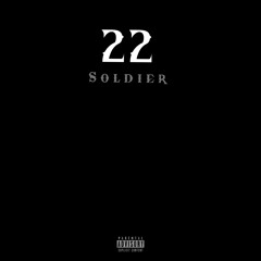22 SOLDIER (produced by me)(lyrics in description)