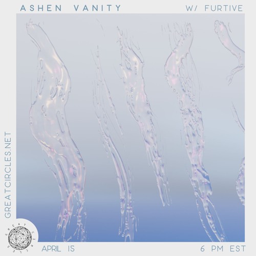 Ashen Vanity w/ Furtive - 15Apr2024