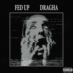"FED UP" | Phonk (By. DraGha)
